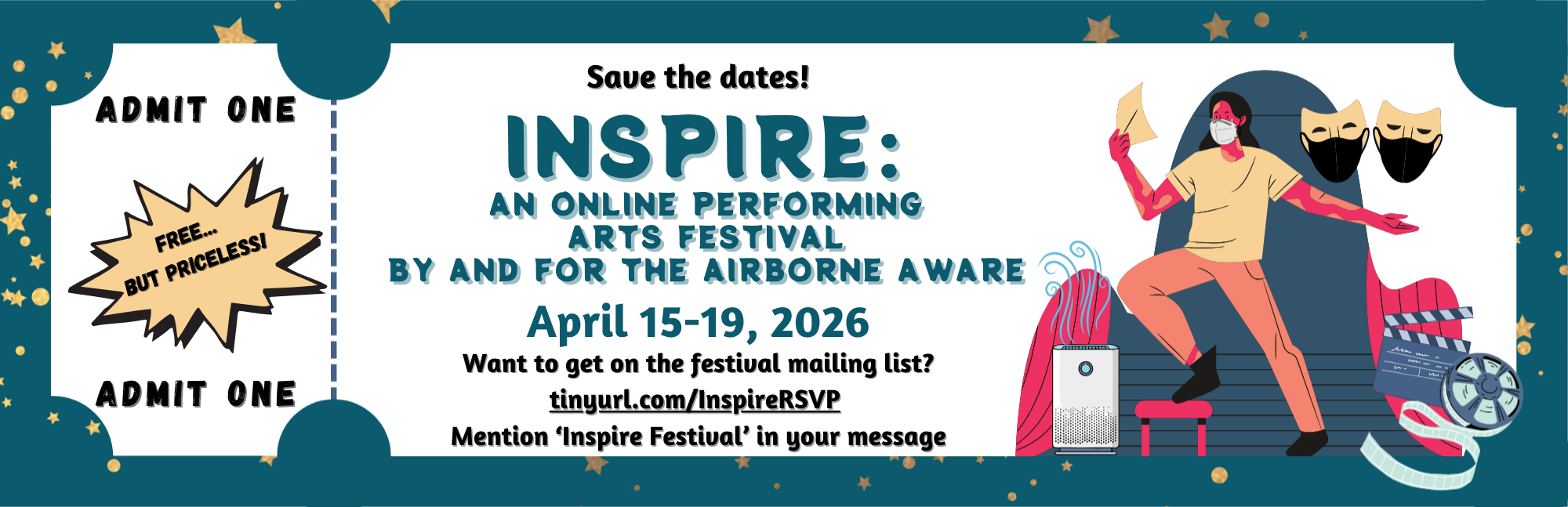 Save the dates inspire: an online performing arts festival by and for the airborne aware  April 15-19.  tinyurl.com/InspireRSVP mention Inspire Festival in message.